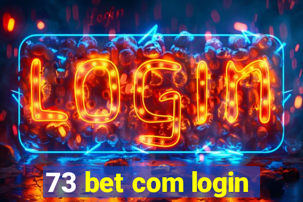 73 bet com login